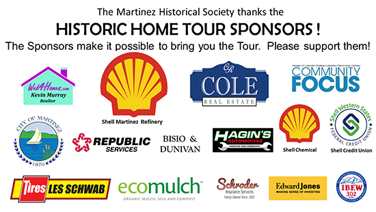 The Martinez Historical Society thanks the sponsors of the Historic Home Tour for their support!